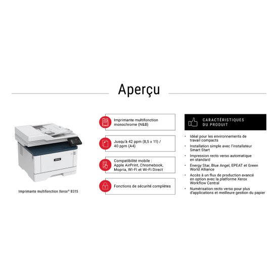 Xerox B315 copie/impression/numérisation/télécopie recto verso sans fil A4, 40 ppm, PS3 PCL5e/6, 2 magasins, 350 feuilles